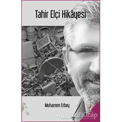 Tahir Elçi Hikayesi - Muharrem Erbey - h2o Kitap