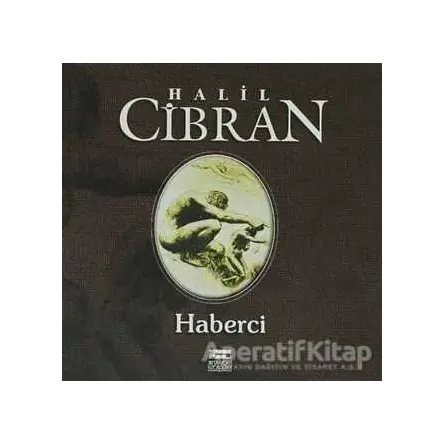 Haberci - Halil Cibran - Anahtar Kitaplar Yayınevi