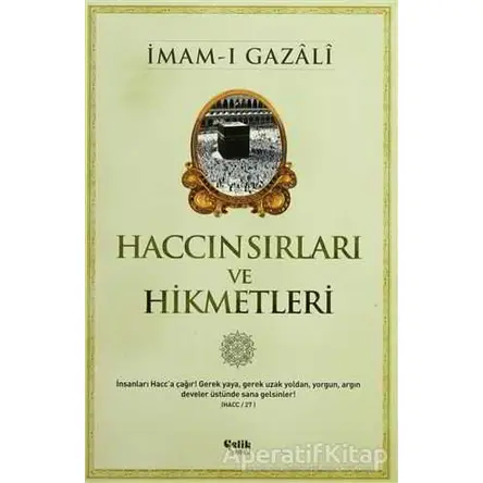 Haccın Sırları ve Hikmetleri - İmam-ı Gazali - Çelik Yayınevi