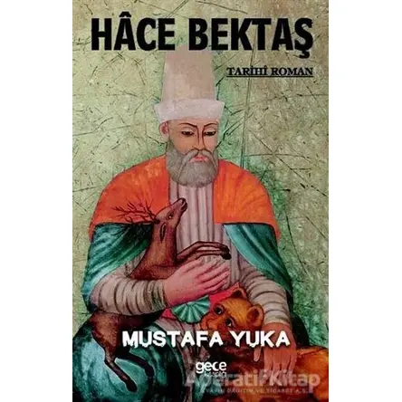 Hace Bektaş - Mustafa Yuka - Gece Kitaplığı
