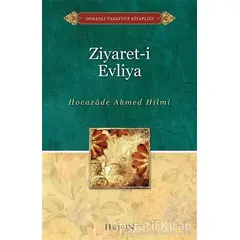 Ziyaret-i Evliya - Hocazade Ahmet Hilmi - Hacegan Yayıncılık