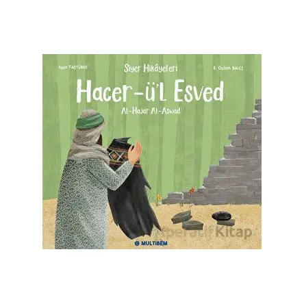 Hacer-ü’l Esved - Ayşe Taşyürek - Multibem Yayınları