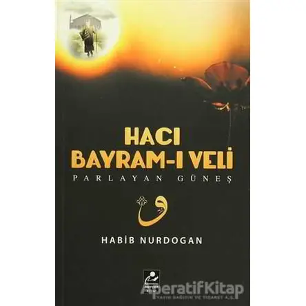 Hacı Bayram-ı Veli - Habib Nurdoğan - Mercan Kitap