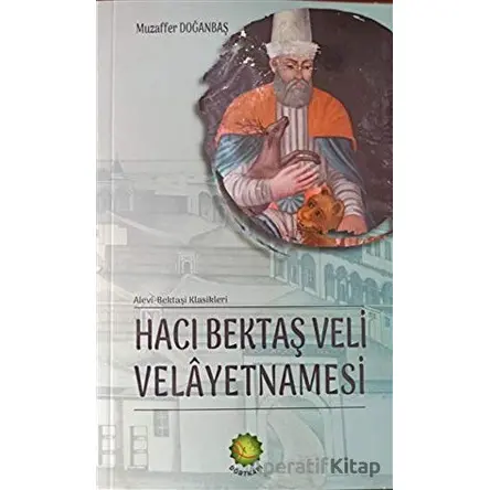 Hacı Bektaş Veli Velayetnamesi - Muzaffer Doğanbaş - Dörtkapı Yayınevi