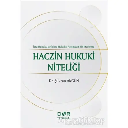 Haczin Hukuki Niteliği - Şükran Akgün - Der Yayınları