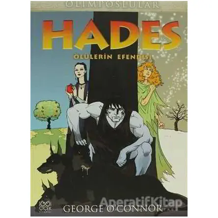 Hades - Ölülerin Efendisi - George OConnor - 1001 Çiçek Kitaplar