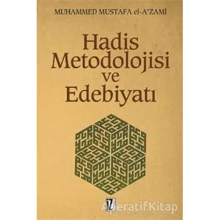 Hadis Metodolojisi ve Edebiyatı - Muhammed Mustafa el-Azami - İz Yayıncılık