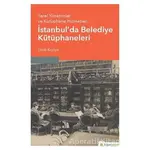Yerel Yönetimler ve Kütüphane Hizmetleri: İstanbul’da Belediye Kütüphaneleri