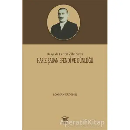 Hafız Şaban Efendi ve Günlüğü - Lokman Erdemir - Serander Yayınları
