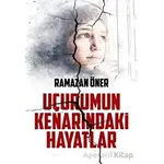 Uçurumun Kenarındaki Hayatlar - Ramazan Öner - Kutup Yıldızı Yayınları