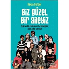 Biz Güzel Bir Aileyiz - Hakan Güngör - h2o Kitap