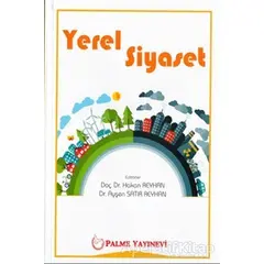 Yerel Siyaset - Ayşen Satır Reyhan - Palme Yayıncılık