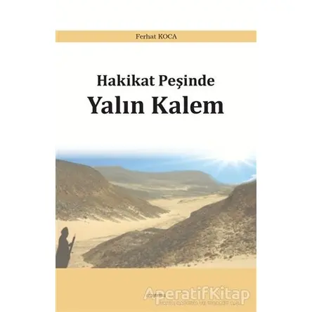 Hakikat Peşinde Yalın Kalem - Ferhat Koca - Araştırma Yayınları