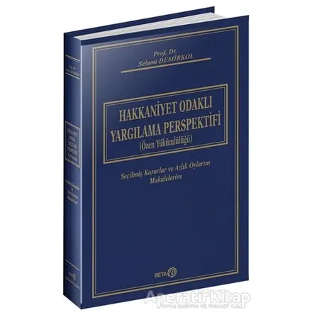 Hakkaniyet Odaklı Yargılama Perspektifi (Özel Yükümlülüğü) - Selami Demirkol - Beta Yayınevi