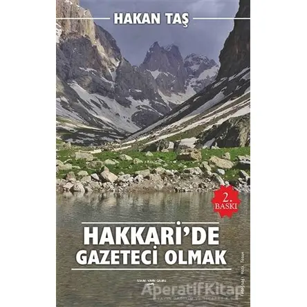 Hakkaride Gazeteci Olmak - Hakan Taş - Sokak Kitapları Yayınları