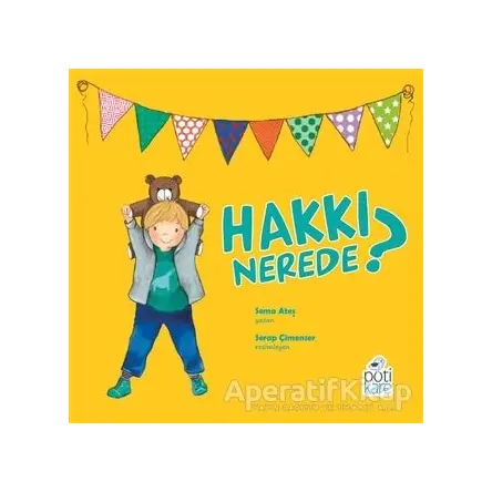 Hakkı Nerede? - Sema Ateş - Pötikare Yayıncılık