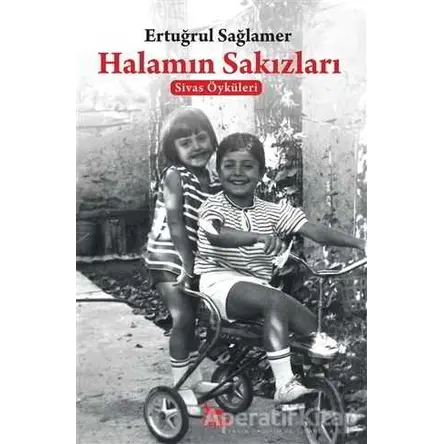 Halamın Sakızları - Ertuğrul Sağlamer - Ceylan Yayınları