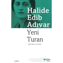 Yeni Turan - Halide Edib Adıvar - Can Yayınları