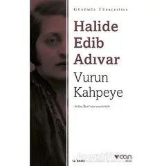 Vurun Kahpeye (Sadeleştirilmiş Metin) - Halide Edib Adıvar - Can Yayınları