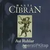 Asi Ruhlar - Halil Cibran - Anahtar Kitaplar Yayınevi