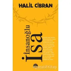 İnsanoğlu İsa - Halil Cibran - Martı Yayınları