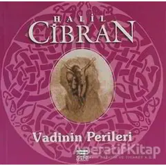 Vadinin Perileri - Halil Cibran - Anahtar Kitaplar Yayınevi