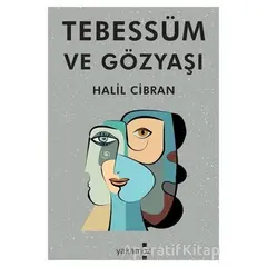 Tebessüm ve Gözyaşı - Halil Cibran - Yakamoz Yayınevi