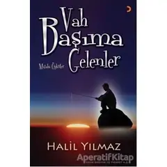 Vah Başıma Gelenler - Halil Yılmaz - Cinius Yayınları