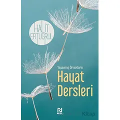 Yaşanmış Örneklerle Hayat Dersleri - Halit Ertuğrul - Nesil Yayınları