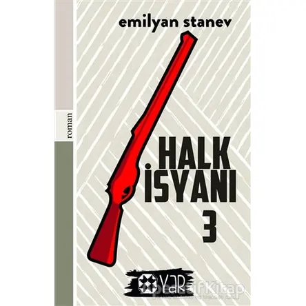 Halk İsyanı 3 - Emilyan Stanev - Yar Yayınları