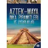 Aztek-Maya İnka Piramitleri ve Uygarlıkları - Kolektif - Halk Kitabevi