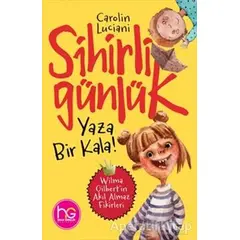 Yaza Bir Kala! - Sihirli Günlük - Carolin Luciani - Halk Kitabevi