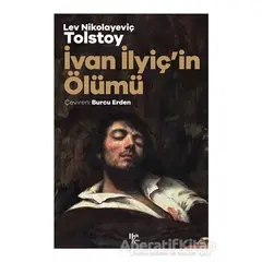 İvan İlyiç’in Ölümü - Lev Nikolayeviç Tolstoy - Halk Kitabevi