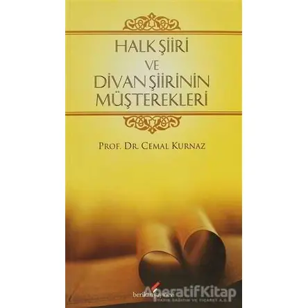 Halk Şiiri ve Divan Şiirinin Müşterekleri - Cemal Kurnaz - Berikan Yayınevi