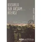 Kusurlu Bir Akşam Rüyası - Yılmaz Saruhan - Yaba Yayınları