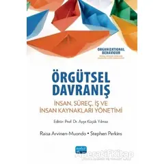 Örgütsel Davranış - Raisa Arvinen-Muondo - Nobel Akademik Yayıncılık