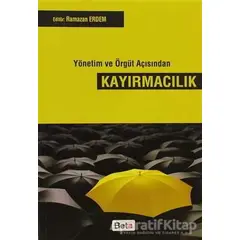 Yönetim ve Örgüt Açısından Kayırmacılık - Kolektif - Beta Yayınevi