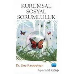 Kurumsal Sosyal Sorumluluk - Lina Karabetyan - Nobel Akademik Yayıncılık
