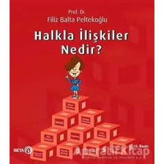 Halkla İlişkiler Nedir? - Filiz Balta Peltekoğlu - Beta Yayınevi