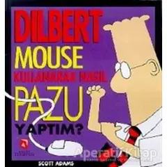 Dilbert Mouse Kullanarak Nasıl Pazu Yaptım? - Scott Adams - Aksoy Yayıncılık