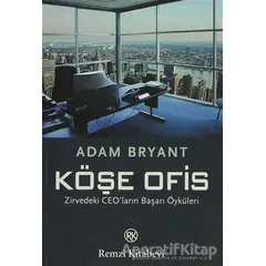 Köşe Ofis - Adam Bryant - Remzi Kitabevi