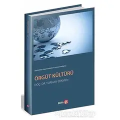 Örgüt Kültürü - Turhan Erkmen - Beta Yayınevi