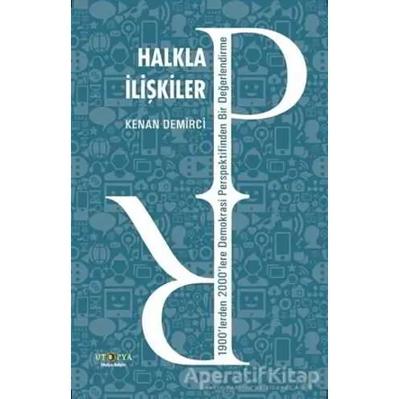 Halkla İlişkiler - Kenan Demirci - Ütopya Yayınevi