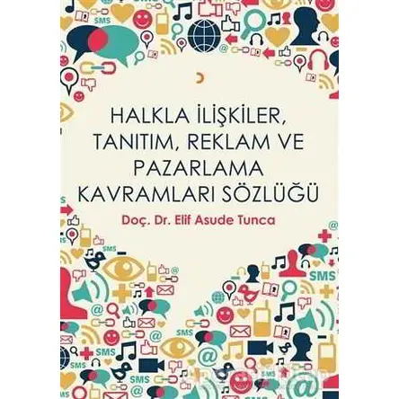 Halkla İlişkiler, Tanıtım, Reklam ve Pazarlama Kavramları Sözlüğü