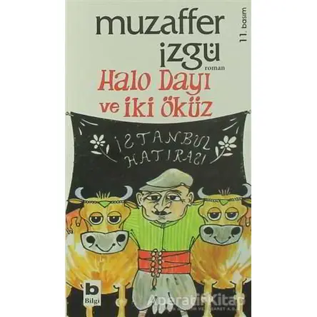 Halo Dayı ve İki Öküz - Muzaffer İzgü - Bilgi Yayınevi