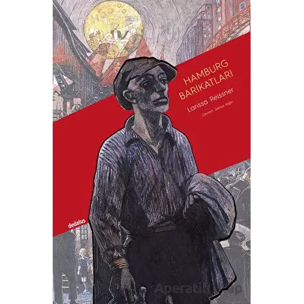 Hamburg Barikatları & 1923 Hamburg Ayaklanması - Larissa Reissner - Dedalus Kitap