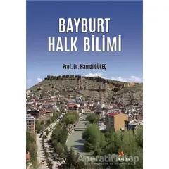 Bayburt Halk Bilimi - Hamdi Güleç - Kriter Yayınları