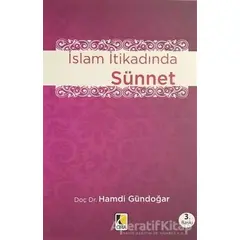 İslam İtikadında Sünnet - Hamdi Gündoğar - Çıra Yayınları