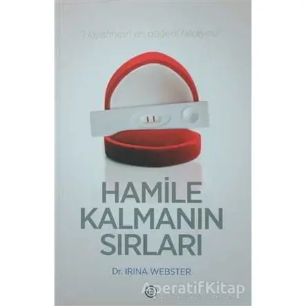 Hamile Kalmanın Sırları - Irina Webster - Geoturka