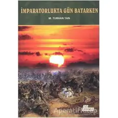 İmparatorlukta Gün Batarken - Hayrani Ilgar - Hamle Yayınevi